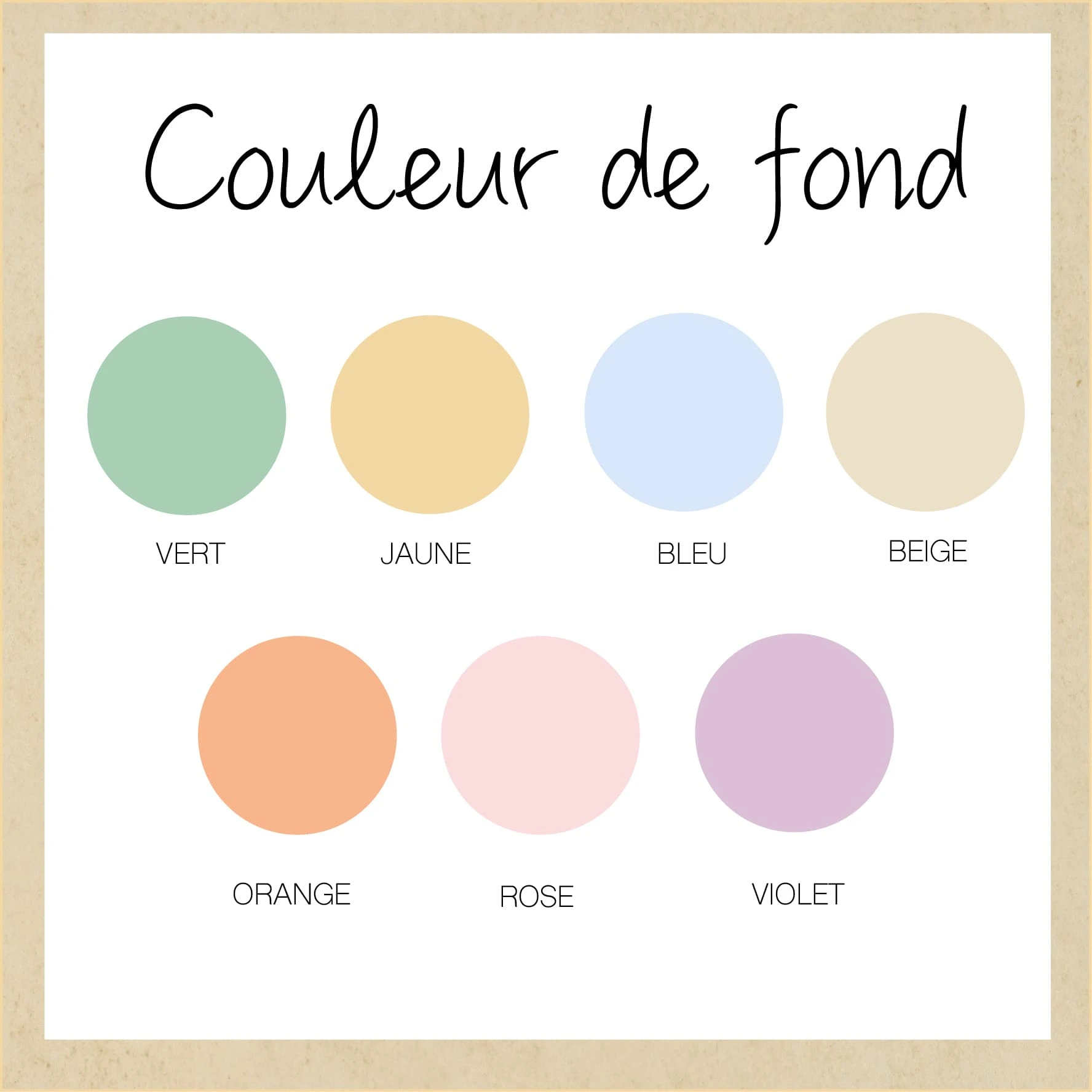 Illustrations représentant les couleurs de fond possible ( vert , jaune , bleu, beige , orange , rose , violet